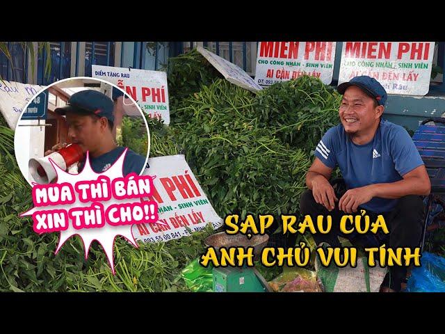 Anh chủ tiệm vui tính và sạp rau miễn phí cho công nhân, sinh viên nghèo