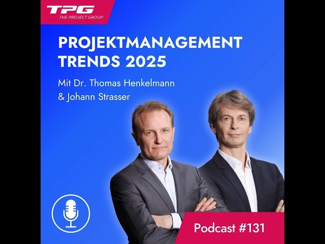 #131 Projektmanagement-Trends 2025: Wie KI, hybride Ansätze und smarte Planung Ihre Projekte revo...