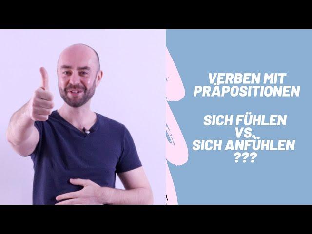 sich fühlen vs. sich anfühlen Was ist der Unterschied?