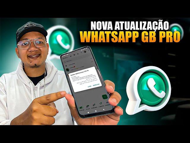 NOVO WHATSAPP GB PRO (ultima atualização ATUALIZADO 2024)  novidades