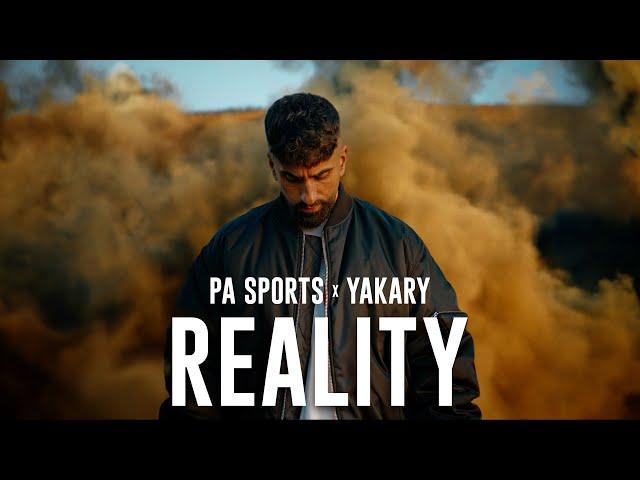 PA SPORTS x YAKARY - REALITY (Official Video)