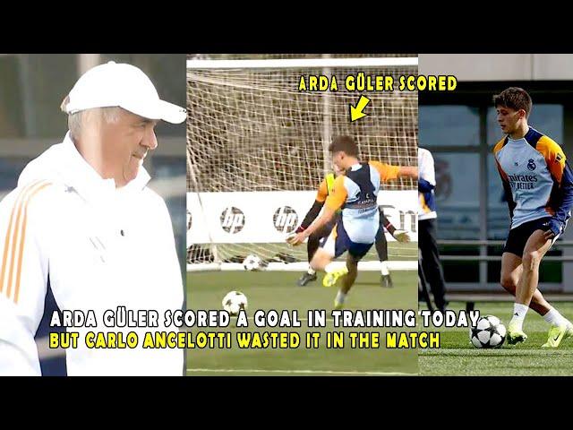 ARDA GÜLER SCORED A GOAL IN TRAINING TODAY BUT CARLO ANCELOTTI WASTED IT IN THE MATCH