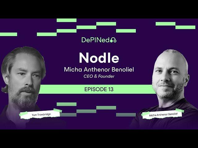 Micha Anthenor Benoliel | Nodle Network | DePINed Podcast #13