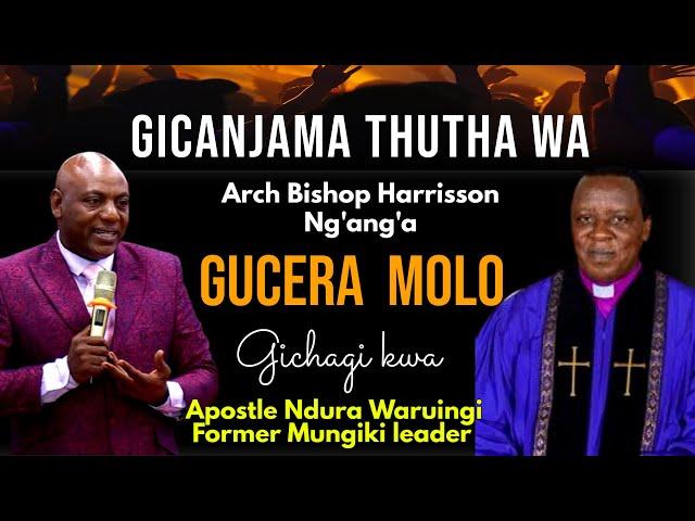 GICANJAMA ICERAINI RIA BISHOP HARRISON MOLO  KWA APOS. NDURA WARUINGI  | Apostle Ndura Waruinge