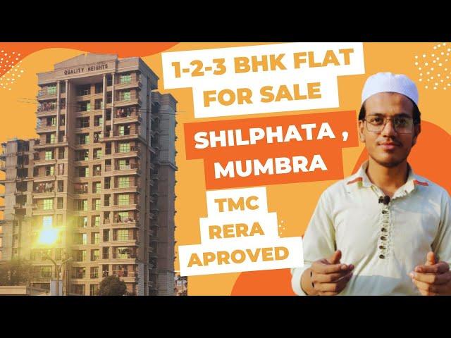 1-2 & 3bhk flat in shilphata | mumbra | Quality Haight | flat for sale