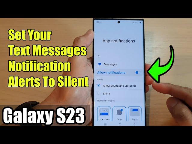Galaxy S23's: How to Set Your Text Messages Notification Alerts To Silent
