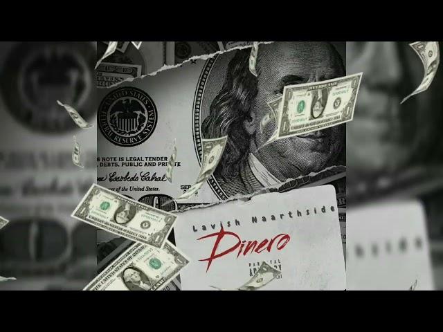 Lavish Naarthside - Dinero (Audio)