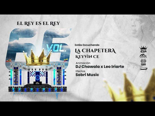 La Chapetera - Keyvin Ce Ft Rey de Rocha (vol.66)