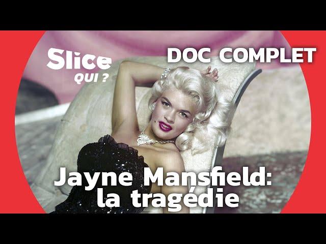 Jayne Mansfield : un rêve inachevé | SLICE Qui ? | DOCUMENTAIRE COMPLET