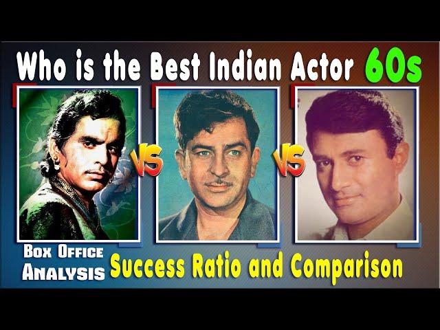 Dilip Kumar Vs Dev Anand Vs Raj Kapoor 1960-1969 Box Office, Hit and Flop, Success Ratio, 60s Best.