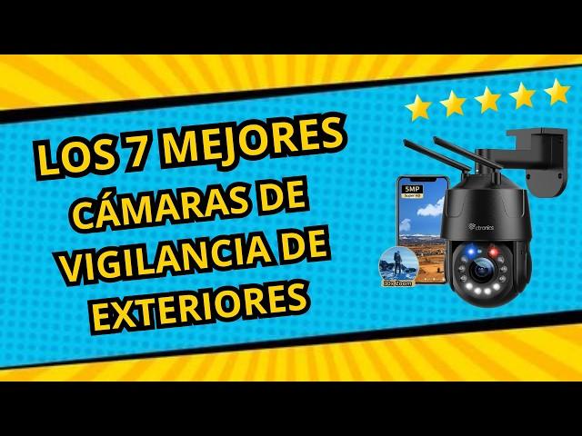  Las 7 MEJORES Cámaras de VIGILANCIA y SEGURIDAD para Exteriores en Amazon [CALIDAD-PRECIO] 2024