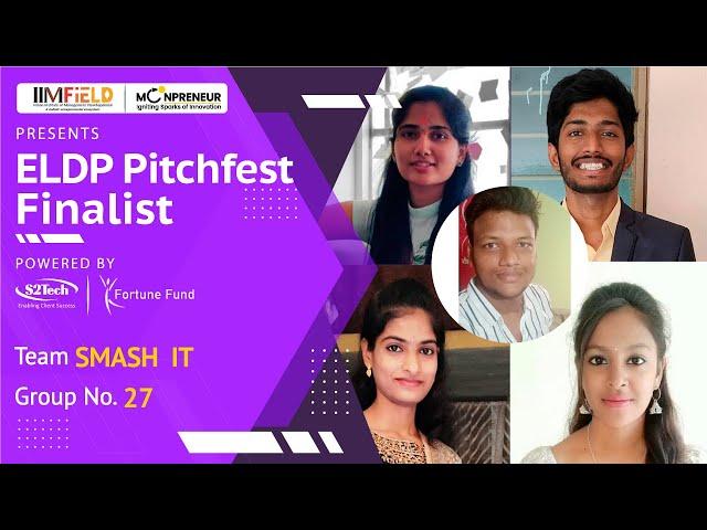 Smash It, Group 27 - Finalist Of ELDP Pitchfest | Moonpreneur