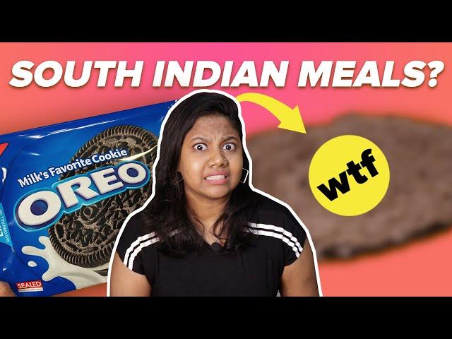 Can I Make A South Indian Meal With Oreos? | BuzzFeed India