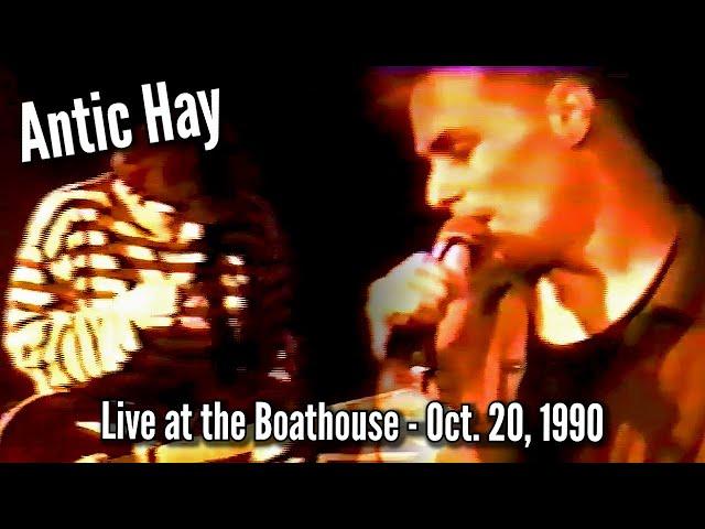 Antic Hay - Boathouse, Oct. 20, 1990 (Soundboard audio/VHS transfer)