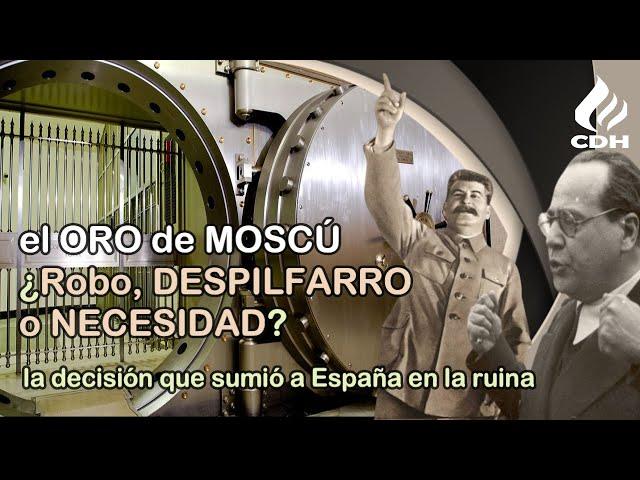 El ORO de MOSCÚ ¿El mayor EXPOLIO de la historia