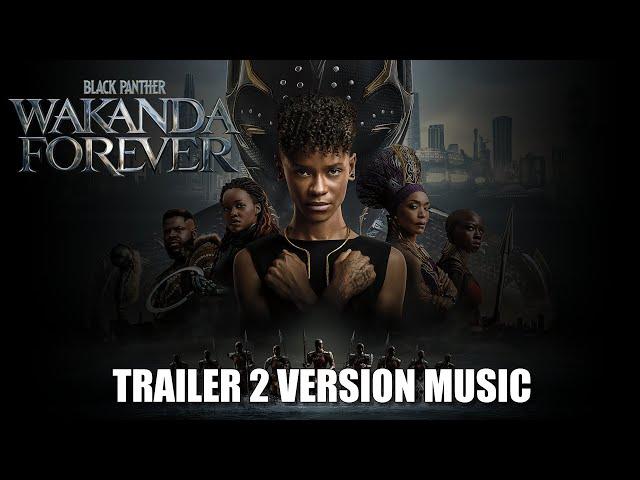 BLACK PANTHER: WAKANDA FOREVER Trailer 2 Music Version