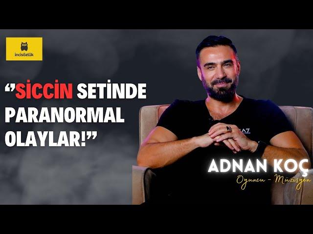 Siccin Filminde Yaşanan Olaylar ve Adnan Koç Hakkında Özel Röportaj