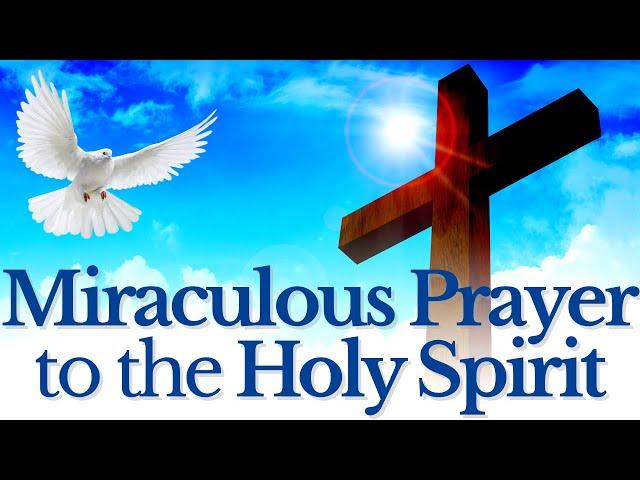 Holy Spirit Prayer (3 Day Novena) | Miraculous Prayer to the Holy Spirit (for an urgent request)