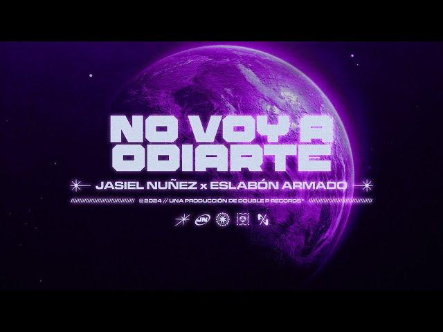 No Voy A Odiarte - Jasiel Nuñez, Eslabón Armado (Lyric Video)