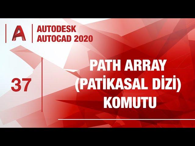 AutoCAD 2020 - Ders 37 -Path Array (Patikasal Dizi Oluşturma) Komutu