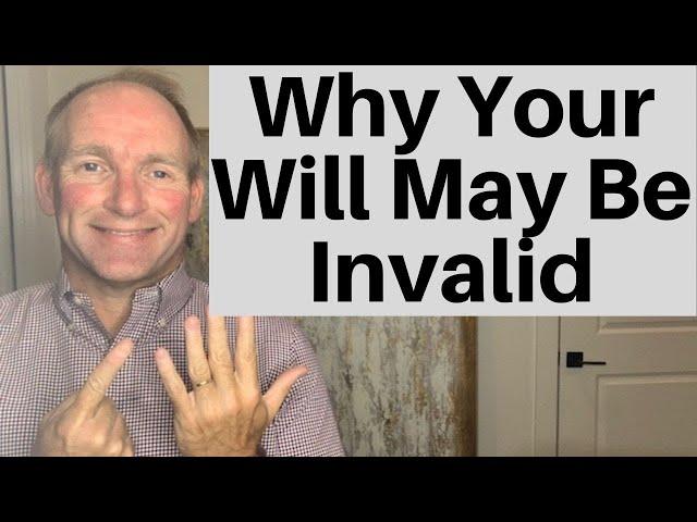 6 Ways To Ensure Your Will Is INVALID