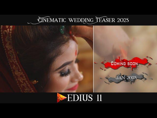 Cinematic Wedding Teaser 2025 | Edius 11 Teaser Projects & Data