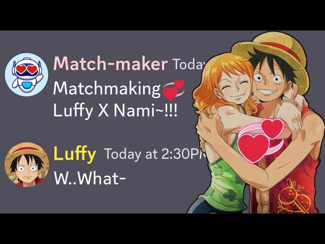 If the StrawHats used Match Making Bot...