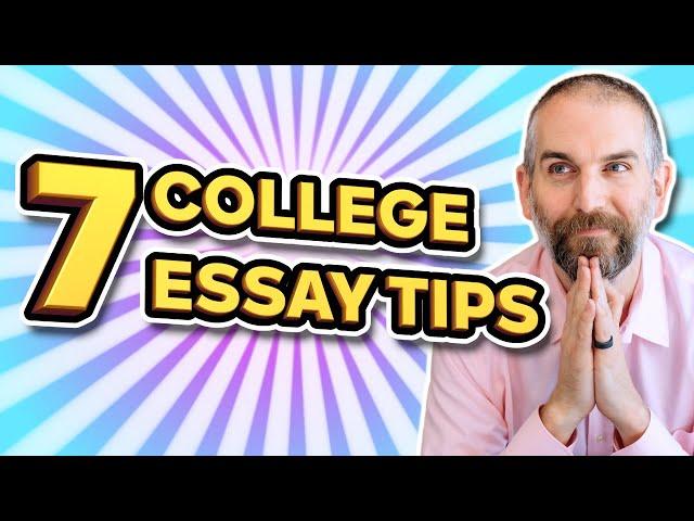 7 GREAT College Essay Tips to Help You Stand Out