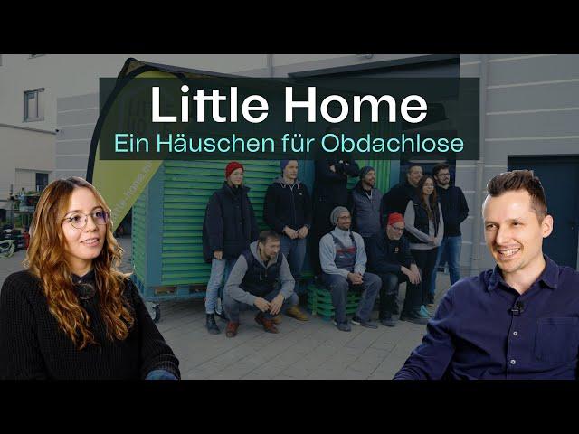 Unser Little Home 2021: Die Entstehung eines kleinen Sprungbretts für Obdachlose