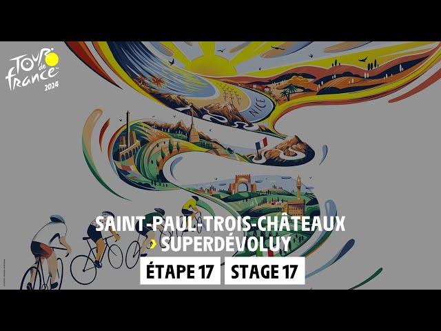 Stage 17 : Saint-Paul-Trois-Châteaux - Superdévoluy #TourdeFrance 2024