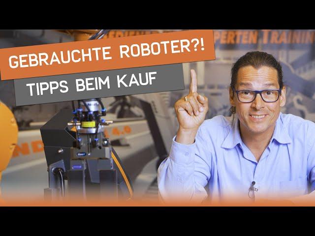 VORSICHT beim GEBRAUCHTROBOTER Kauf! Tipps und Checkliste