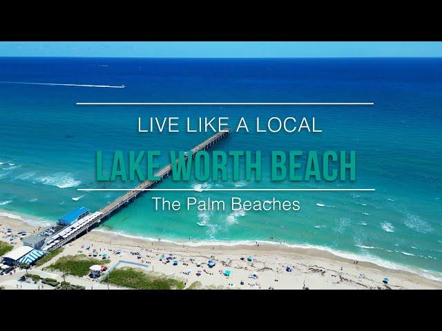 Live Like A Local | Lake Worth Beach