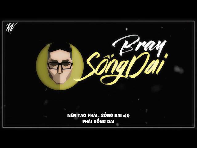 Sống Dai - B Ray ||「MV Lyric」