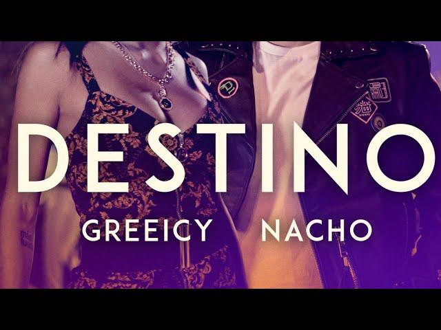 Greeicy, Nacho - Destino (Letra)