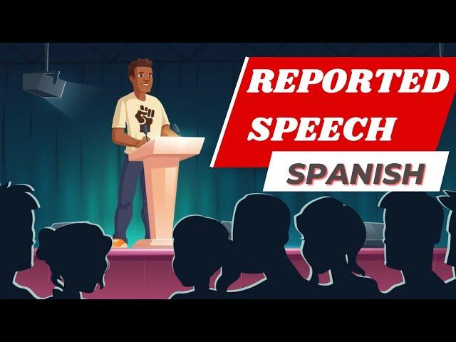 Spanish Indirect Speech - Estilo Indirecto | Spanish Grammar