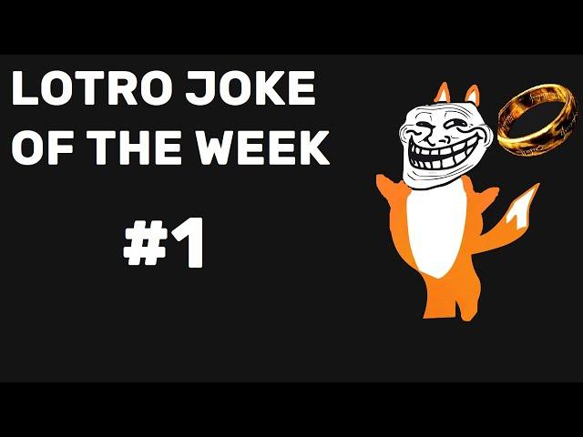 Lotro Joke of the Week #1