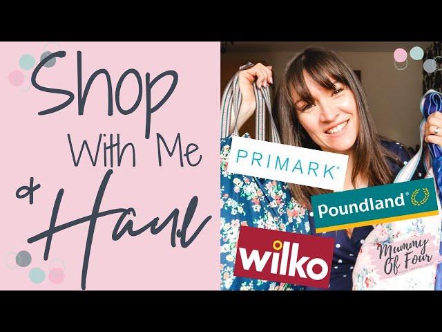 PRIMARK POUNDLAND & WILKO SHOP WITH ME & HAUL 2019 | MUMMY OF FOUR