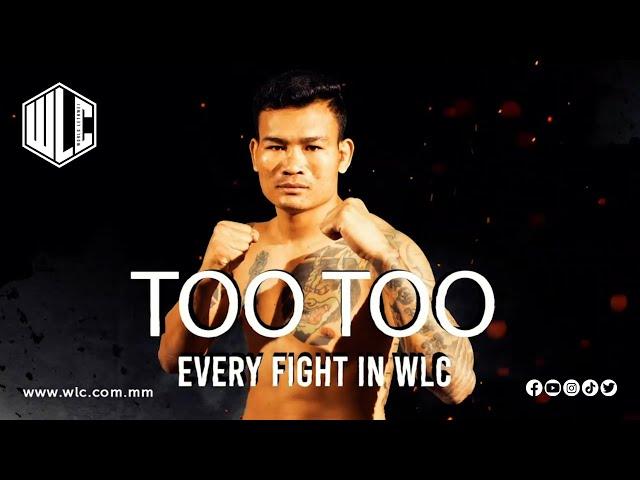 Too Too | Every Fight in WLC | Lethwei | Bareknuckle Fight