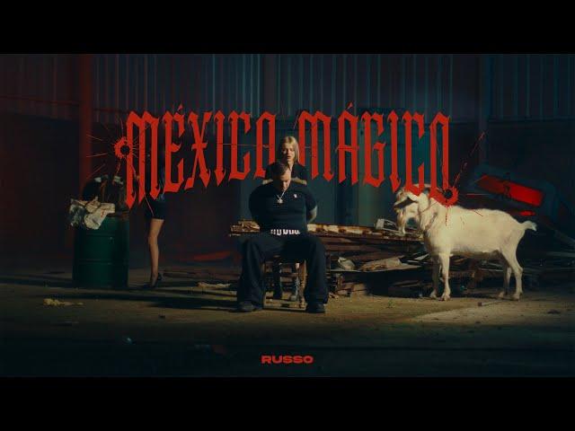 Russo - México Mágico (Video Oficial)