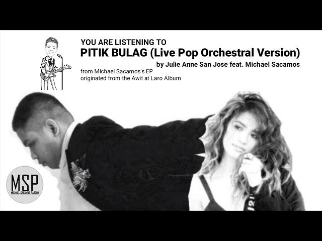 @JulieAnneSanJoseofficial feat. @MichaelSacamos - Pitik Bulag (Live Pop Orchestral Version)