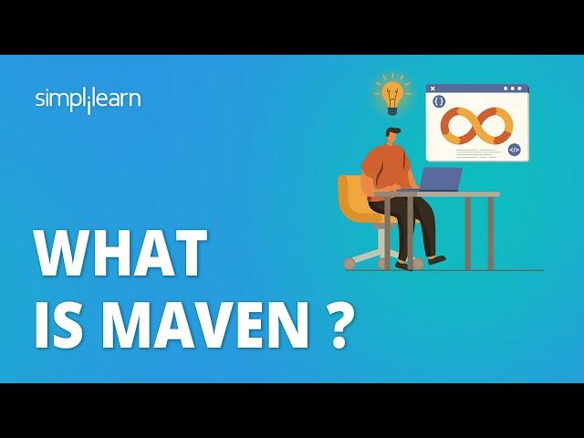 What is Maven ? | How Maven Works ? | Maven Tutorial for Beginners | Simplilearn