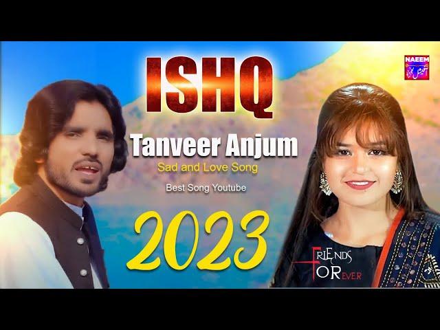 ISHQ  || Tanveer Anjum || Latest Saraiki & Punjabi Song 2023 _ Naeem Official Studio