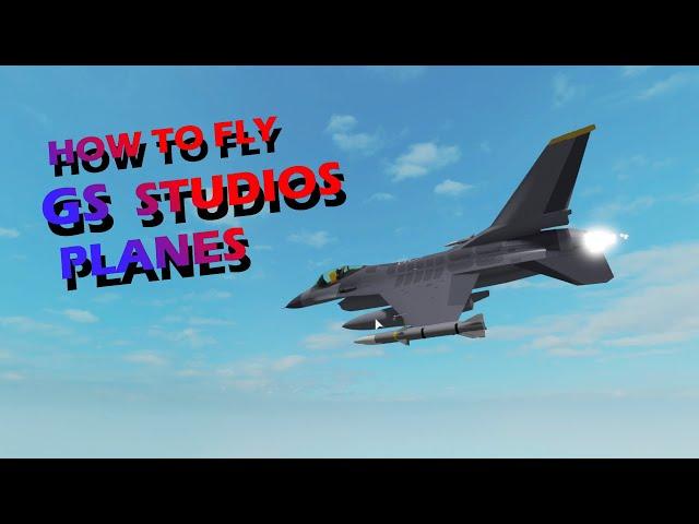 How to fly Roblox GS planes