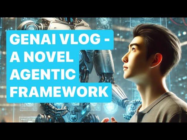 GenAI Vlog - A Novel Agentic Framework