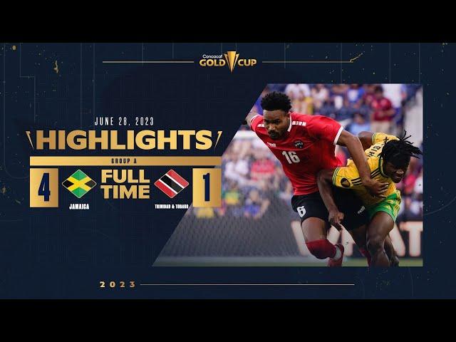 Jamaica 4-1 Trinidad & Tobago | HIGHLIGHTS | 2023 Gold Cup