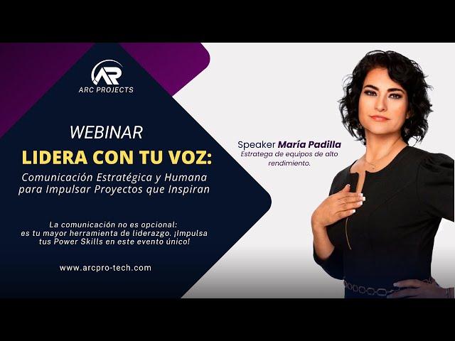 Lidera con tu voz | Comunicación efectiva para proyectos exitosos  Webinar con María Padilla