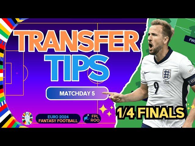 MATCHDAY 5 BEST PLAYERS | 1/4 Finals | TRANSFER TIPS | EURO 2024 FANTASY TIPS & STRATEGY