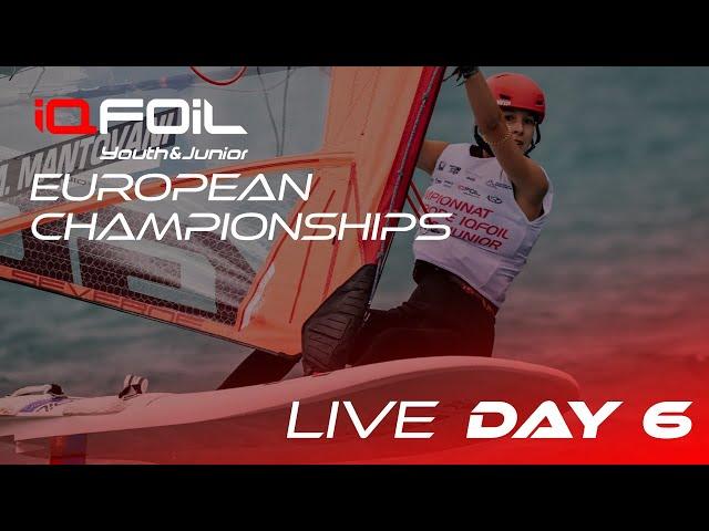 iQFoil Youth&Junior European Championships 2024: Day 6 Livestream