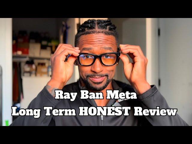 Ray-Ban Meta: Long-Term Review (Are They Still Worth It?)