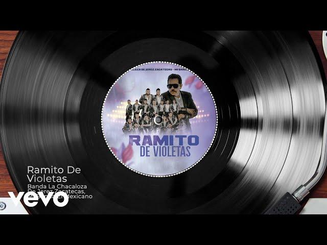 Banda La Chacaloza De Jerez Zacatecas, Mi Banda El Mexicano - Ramito De Violetas (Audio)